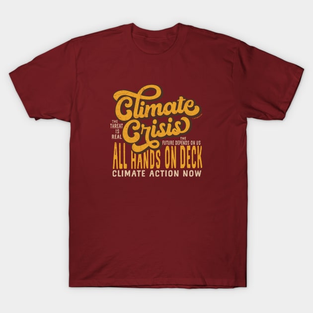 Climate Crisis All Hands on Deck - Retro Orange T-Shirt by Jitterfly